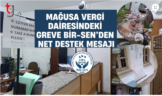 GaziMağusa vergi dairesindeki grev için Bir-Sen’den destek açıklaması